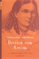 Bettine von Arnim "... darum muß man nichts als leben"