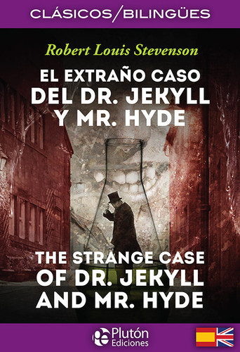 El extraño caso de dr Jekyll & mr Hyde = The strange case of dr Jekyll & mr Hyde