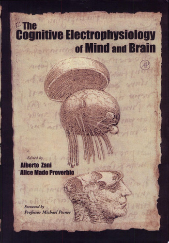 The Cognitive Electrophysiology of Mind and Brain