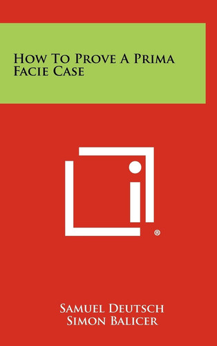How to Prove a Prima Facie Case