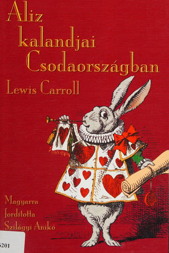 Aliz kalandjai Csodaországban: Alice's Adventures in Wonderland in Hungarian (Hungarian Edition)