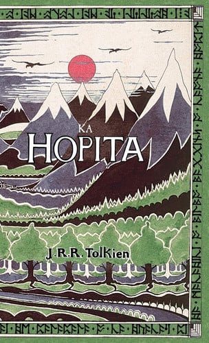Ka Hopita, a i 'ole, I Laila a Ho'i Hou mai The Hobbit in Hawaiian - John Ronald Reuel Tolkien