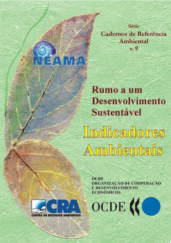 Rumo a um Desenvolvimento Sustentável Indicadores Ambientais Indicadores Ambientais - OECD