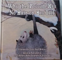 Cover of Why the 'Possum Has No Hair on His Tail