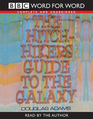 The Hitch Hiker's Guide To The Galaxy Complete & Unabridged