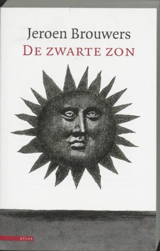 De zwarte zon essays over zelfmoord en literatuur in de twintigste eeuw - Jeroen Brouwers
