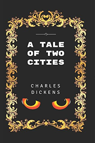 A Tale Of Two Cities: By Charles Dickens - Illustrated