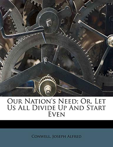 Our nation's need; or, Let us all divide up and start even