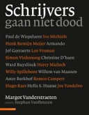Schrijvers gaan niet dood - Margot Vanderstraeten