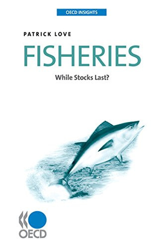 OECD Insights Fisheries While Stocks Last? While Stocks Last?