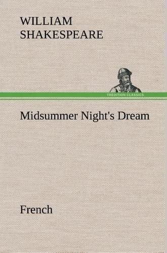 Midsummer Night's Dream. French (French Edition)