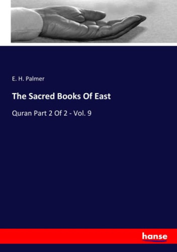The Sacred Books Of East Quran Part 2 Of 2 - Vol. 9