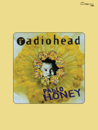 Radiohead – Pablo Honey Guitar/Tablature/Vocal