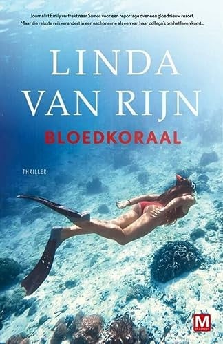 Bloedkoraal: thriller - Linda van Rijn