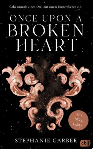 Once Upon a Broken Heart Der Auftakt der #BookTok-Bestseller-Trilogie von Stephanie Garber: Band 1 der Enemies-to-Lovers Romantasy
