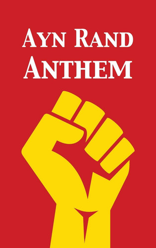 Anthem - Ayn Rand