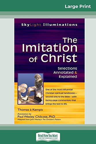 The Imitation of Christ: Selections Annotated & Explained (16pt Large Print Edition)