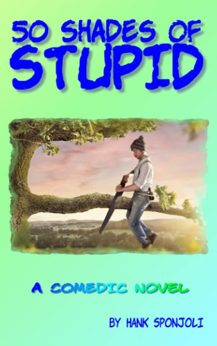 50 SHADES OF STUPID