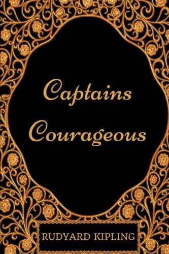 Captains Courageous: By Rudyard Kipling - Illustrated
