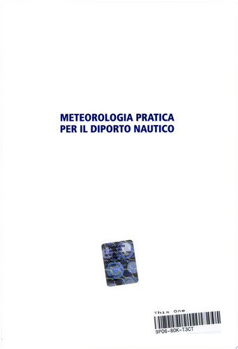 Meteorologia pratica per il diporto nautico la previsione del tempo e le tecniche di navigazione per una crociera sicura