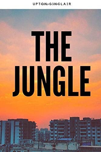 The Jungle: Upton Sinclair Novel