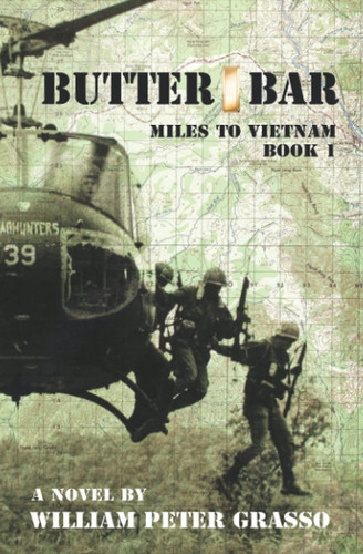 Butter Bar Miles to Vietnam. Book 1