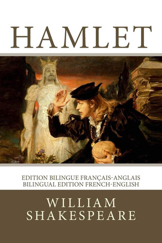 Hamlet: Edition bilingue français-anglais / Bilingual edition French-English (French Edition)