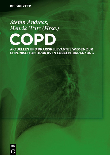 COPD aktuelles und praxisrelevantes Wissen zur chronisch obstruktiven Lungenerkrankung
