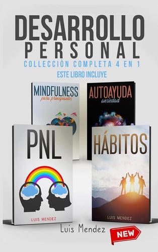 Desarrollo Personal Técnicas PNL y Hábitos atómicos Positivos, Autoayuda Ansiedad, Mindfulness para principiantes, Autoestima (Spanish Version)