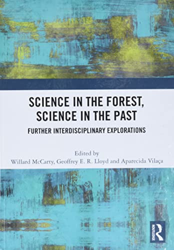 Science in the Forest, Science in the Past Further Interdisciplinary Explorations