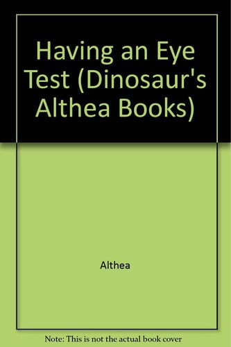 Cover of Having an Eye Test (Dinosaur's Althea Books)