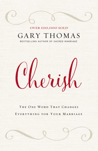 Cherish The One Word That Changes Everything for Your Marriage