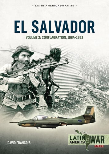 El Salvador Volume 2: Conflagration, 1984-1992
