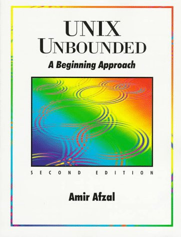 UNIX Unbounded A Beginning Approach