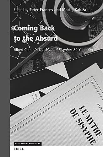 Coming Back to the Absurd Albert Camus's The Myth of Sisyphus 80 Years on