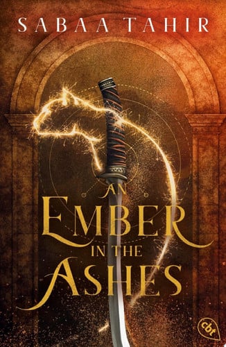 An Ember in the Ashes Der atemberaubende Auftakt der legendären Fantasy-Weltbestsellerreihe.