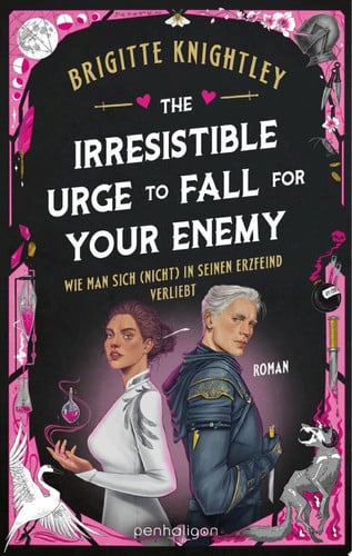 The Irresistible Urge to Fall for Your Enemy - Wie man sich (nicht) in seinen Erzfeind verliebt Roman - Die herrlich durchgeknalle Slowburn-Romantasy-Sensation auf Deutsch (Dearly Beloathed, Band 1)