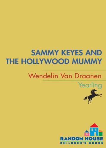 Cover of Sammy Keyes and the Hollywood Mummy