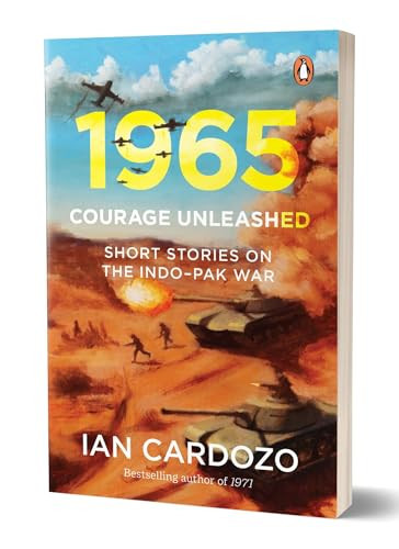 1965: Courage Unleashed Short Stories of the Indo-Pak War