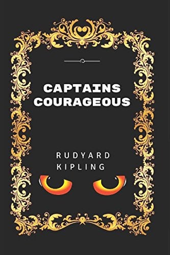 Captains Courageous: By Rudyard Kipling - Illustrated