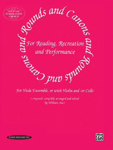 Rounds and Canons for Reading, Recreation and Performance For Viola Ensemble, Or with Violin And/Or Cello