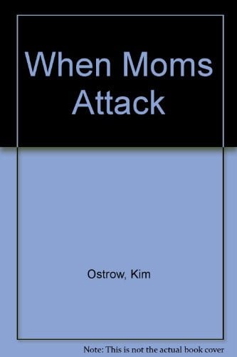 Cover of When Moms Attack