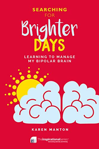 Brighter Days Learning to Manage My Bipolar Brain