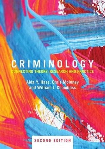 Criminology Connecting Theory, Research and Practice