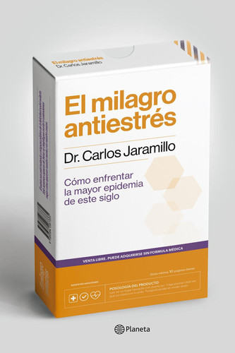 El milagro antiestrés (Fuera de colección) (Spanish Edition) - Dr. Carlos Jaramillo