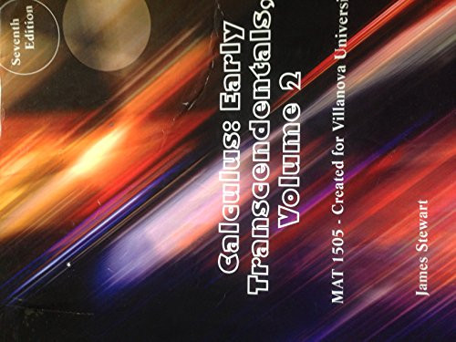 Calculus: Early Transcendentals, Volume 2 (MAT 1505 - Created for Villanova University)