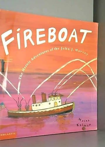 Cover of Fireboat (The Heroic Adventures of the John J. Harvey)