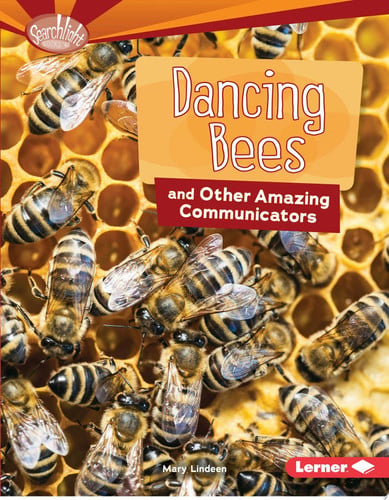 Cover of Dancing Bees and Other Amazing Communicators