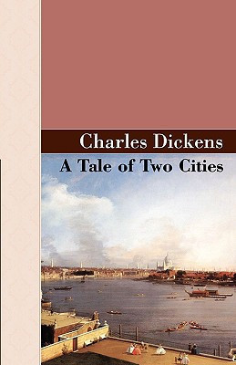 A Tale of Two Cities (Akasha Classics Akasha Classic)