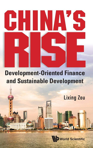 China's Rise Development-oriented Finance and Sustainable Development